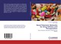 Novel Polymeric Networks for Drug Delivery and Pervaporation