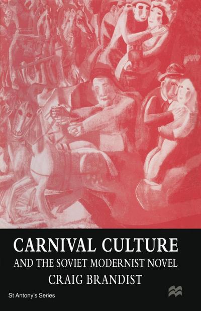 Carnival Culture and the Soviet Modernist Novel
