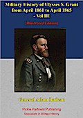 Military History Of Ulysses S. Grant From April 1861 To April 1865 Vol. III