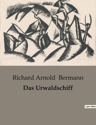 Das Urwaldschiff