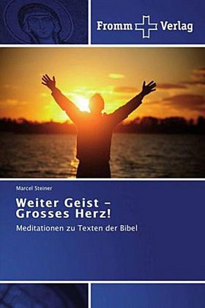 Weiter Geist - Grosses Herz!