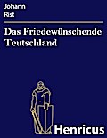 Das Friedewünschende Teutschland