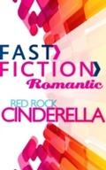 Red Rock Cinderella (Fast Fiction)