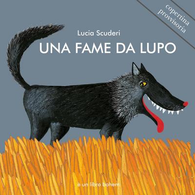 Scuderi, L: Una fame da lupo