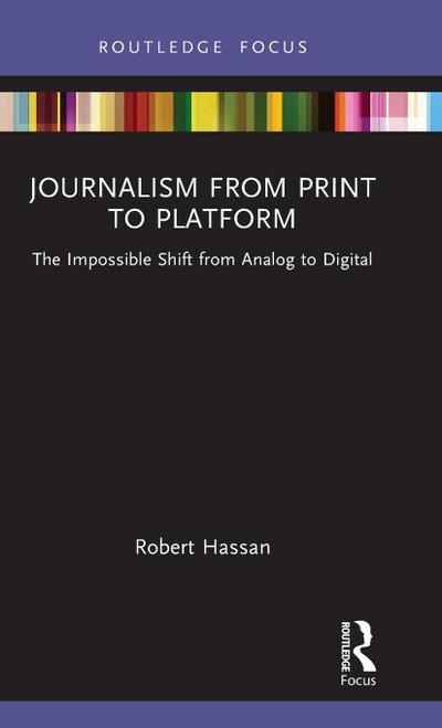 Journalism from Print to Platform