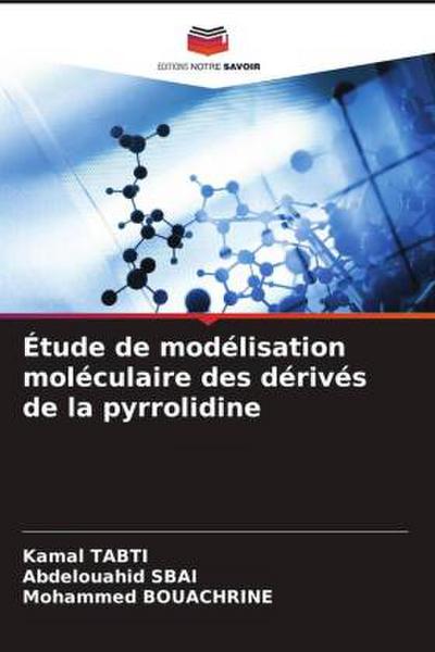Étude de modélisation moléculaire des dérivés de la pyrrolidine