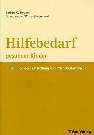 Hilfebadarf gesunder Kinder im Rahmen der Feststellung von Pflegebedürftigkeit