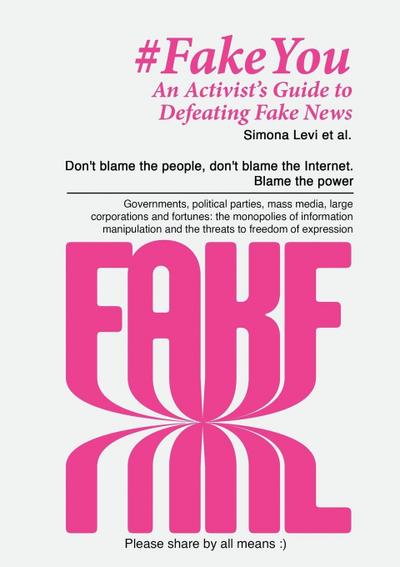 Fake You - An Activist’s Guide to Defeating Disinformation