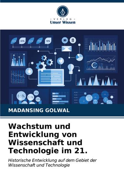 Wachstum und Entwicklung von Wissenschaft und Technologie im 21.