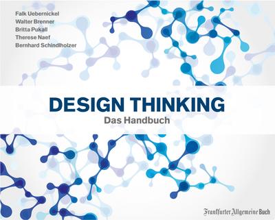 Design Thinking: Das Handbuch