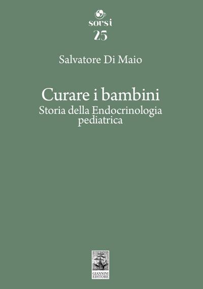 Curare i bambini. Storia della endocrinologia pediatrica