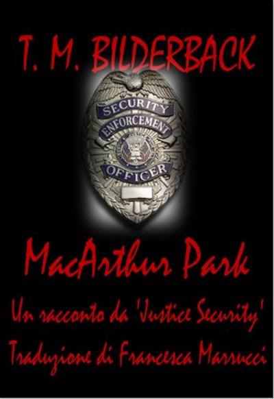 MacArthur Park - Un racconto della Justice Security