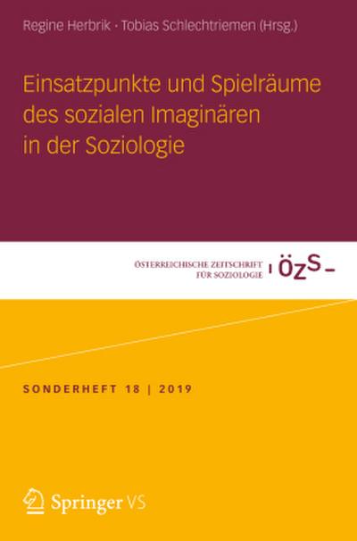 Einsatzpunkte und Spielräume des sozialen Imaginären in der Soziologie; .