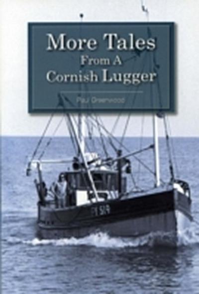 More Tales From A Cornish Lugger
