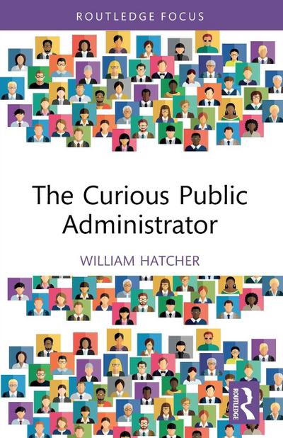 The Curious Public Administrator