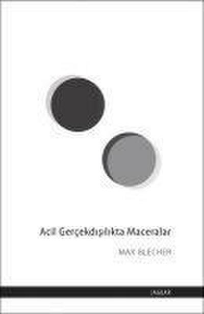 Acil Gercekdisilikta Maceralar