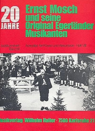 20 Jahre Ernst Mosch und seine Original Egerländer Musikanten Band 8für Klavier (Akkordeon)