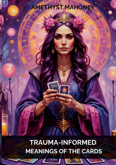 Trauma-Informed Meanings of the Cards