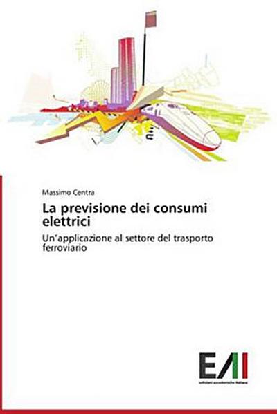 La previsione dei consumi elettrici - Massimo Centra