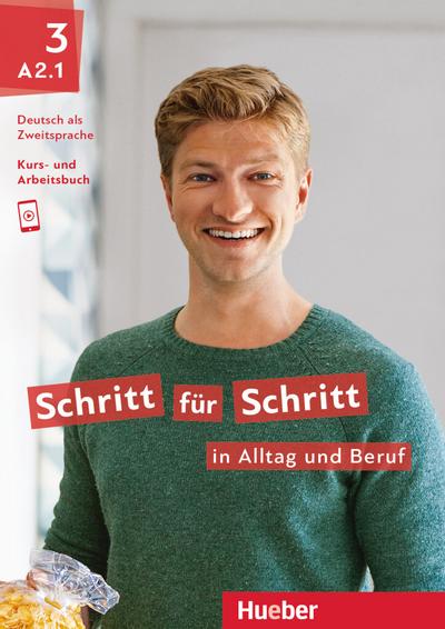 Schritt für Schritt in Alltag und Beruf 3 / Kursbuch + Arbeitsbuch