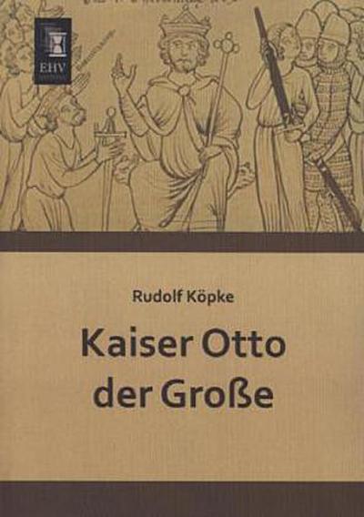 Kaiser Otto der Große