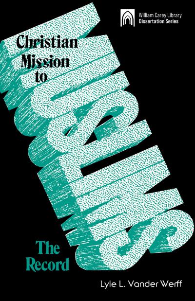 Christian Mission to Muslims:The Record: