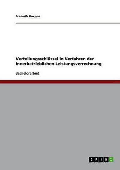 Verteilungsschlüssel in Verfahren der innerbetrieblichen Leistungsverrechnung