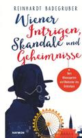 Wiener Intrigen, Skandale und Geheimnisse