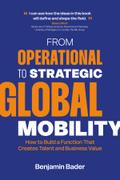 From Operational to Strategic Global Mobility