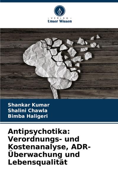Antipsychotika: Verordnungs- und Kostenanalyse, ADR-Überwachung und Lebensqualität