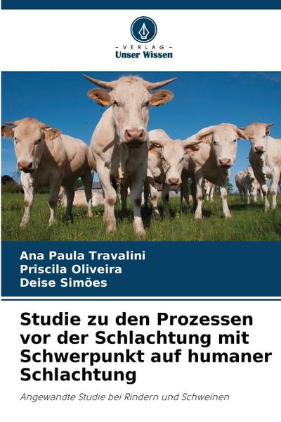 Studie zu den Prozessen vor der Schlachtung mit Schwerpunkt auf humaner Schlachtung