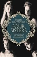 Four Sisters:The Lost Lives of the Romanov Grand D
