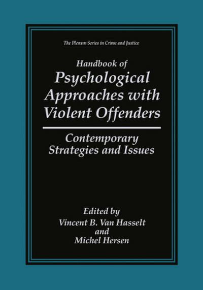 Handbook of Psychological Approaches with Violent Offenders