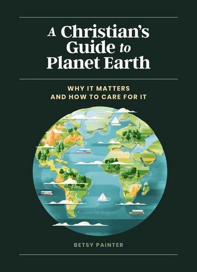 A Christian’s Guide to Planet Earth