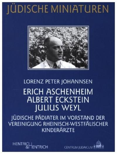 Erich Aschenheim, Albert Eckstein, Julius Weyl