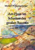 Am Fluss im Schatten des großen Baumes