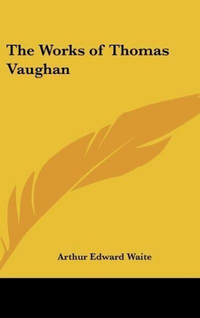 The Works of Thomas Vaughan