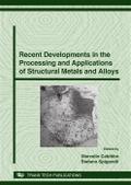 Recent Developments in the Processing and Applications of Structural Metals and Alloys