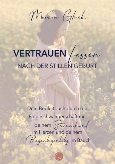 Vertrauen fassen nach der stillen Geburt