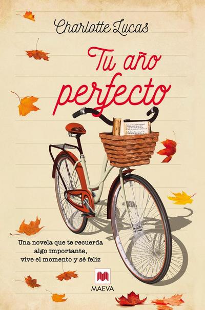 Tu año perfecto : una novela que te recuerda algo importante : vive el momento y sé feliz