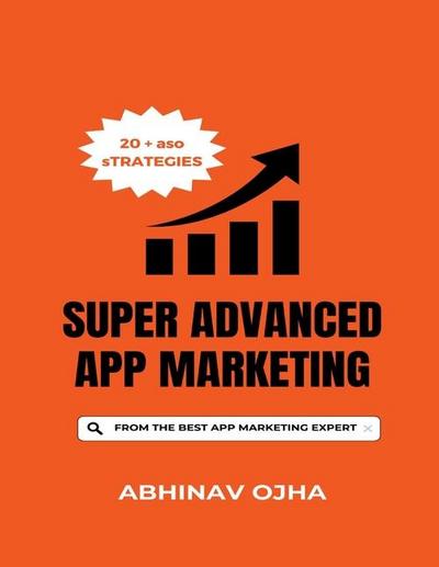 Super Advanced App Marketing