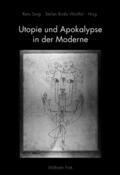 Utopie und Apokalypse in der Moderne