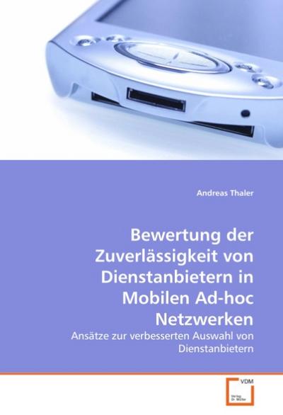 Bewertung der Zuverlässigkeit von Dienstanbietern inMobilen Ad-hoc Netzwerken