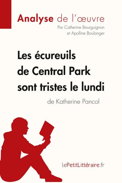 Les écureuils de Central Park sont tristes le lundi de Katherine Pancol (Analyse de l’oeuvre)