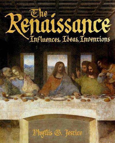 The Renaissance: Influences, Ideas, Inventions