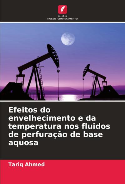 Efeitos do envelhecimento e da temperatura nos fluidos de perfuração de base aquosa