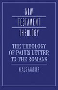 The Theology of Paul’s Letter to the Romans