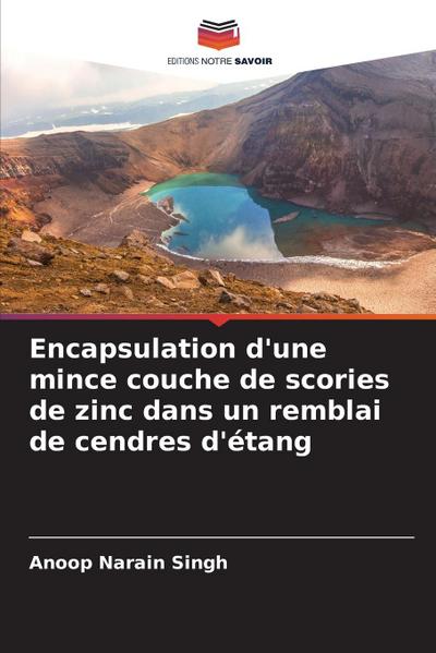Encapsulation d’une mince couche de scories de zinc dans un remblai de cendres d’étang