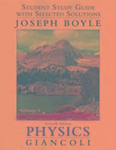 Giancoli, D: Student Study Guide and Selected Solutions Manu