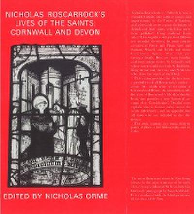 Nicholas Roscarrock’s ’Lives of the Saints’: Cornwall and Devon